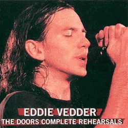 Eddie Vedder: The Doors Complete Rehearsals