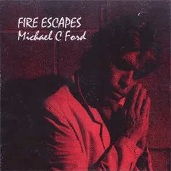 Michael C Ford - Fire Escapes