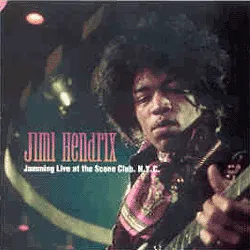 Jimi Hendrix - Jamming Live At The Scene Club. N.Y.C.