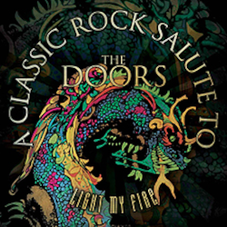 Light My Fire: A Classic Rock Tribute to The Doors