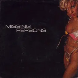 Missing Persons - Hello, I Love You
