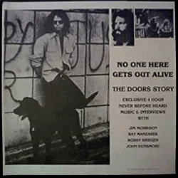 No One Here Gets Out Alive: The Doors Story