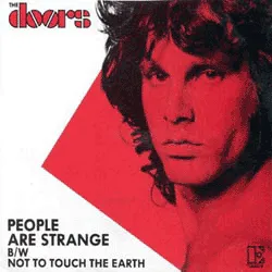 People Are Strange / Not To Touch The Earth