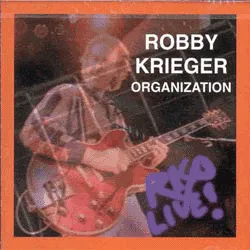 Robby Krieger Organization - R.K.O. Live