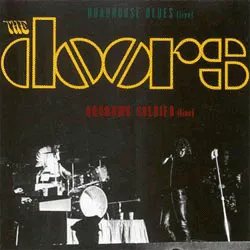 Roadhouse Blues / Unknown Soldier