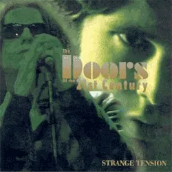 Strange Tension: The Doors of the 21st Century