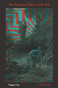 Jim Morrison: Fables of the Fall - Volume Two