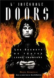 L'Intégrale Doors. Les Secrets de toutes leurs chansons