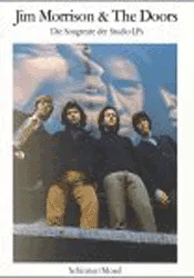 Jim Morrison and The Doors: Die Songtexte der Studio- LPs