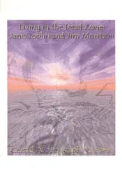 Living in the Dead Zone: Janis Joplin and Jim Morrison
