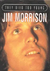 Jim Morrison: They Died Too Young