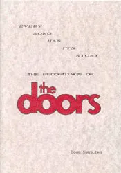 Every Song Has Its Story: The Recordings of The Doors