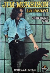 Jim Morrison : le lézard : biographie onirique