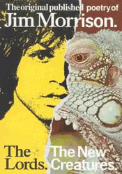 The Lords. The New Creatures. The Original Published Poetry of Jim Morrison.