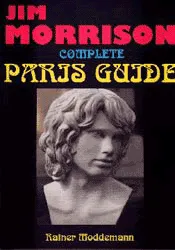 Jim Morrison Complete Paris Guide