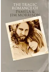 The Tragic Romance of Pamela and Jim Morrison