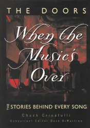 When the Music's Over: The Stories Behind Every Song