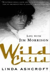 Wild Child: Life with Jim Morrison
