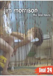 jim morrison - Final 24: His final hours